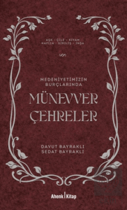 Medeniyetimizin Burçlarında Münevver Çehreler