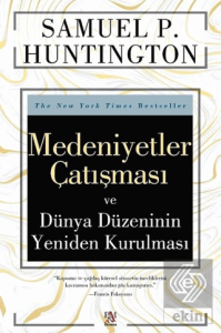 Medeniyetler Çatışması ve Dünya Düzeninin Yeniden 