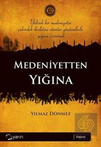 Medeniyetten Yığına