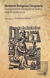 Medieval Religious Conquests: Comparative Analysis