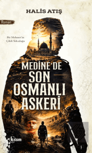 Medine'de Son Osmanlı Askeri