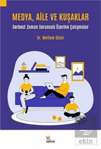 Medya, Aile ve Kuşaklar