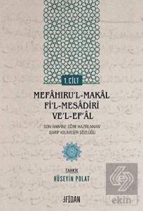 Mefahirul Makal fi l-Mesadiri-ve l-Ef al Cilt 1