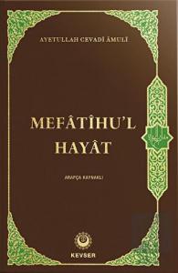 Mefatihu'l Hayat (Arapça Kaynaklı)