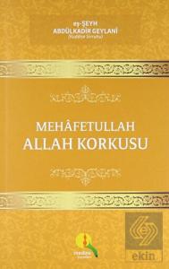 Mehafetullah Allah Korkusu
