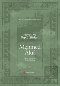 Mehmet Akif Hayatı ve Toplu Şiirleri