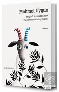 Mehmet Uygun: Yeryüzü Zevkleri Bahçesi