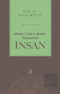 Mekan Tarih ve Kültür Sarmalında İnsan