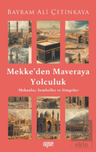 Mekke'den Mavera'ya Yolculuk