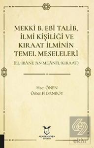 Mekki B. Ebi Talib İlmi Kişiliği ve Kıraat İlminin