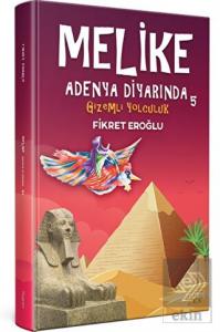Melike Adenya Diyarında 5 / Gizemli Yolculuk