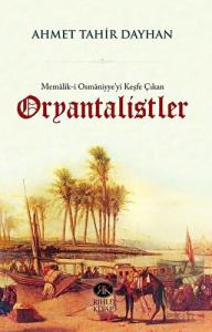 Memalik-i Osmaniyye'yi Keşfe Çıkan Oryantalistler