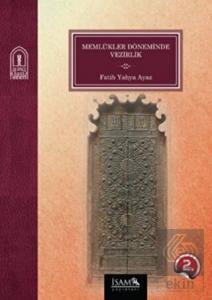 Memlükler Döneminde Vezirlik 1250 - 1517