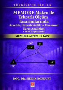 Memore Makro ile Tekrarlı Ölçüm Tasarımlarında Aracılık, Düzenleyicilik ve Durumsal Süreç Analizleri ( SPSS Uygulamalı ) Sıddık Bozkurt