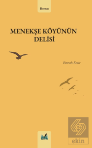 Menekşe Köyünün Delisi