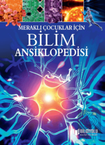 Meraklı Çocuklar İçin Bilim Ansiklopedisi