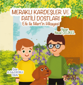 Meraklı Kardeşler ve Patili Dostları