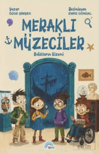 Meraklı Müzeciler - Batıkların Gizemi