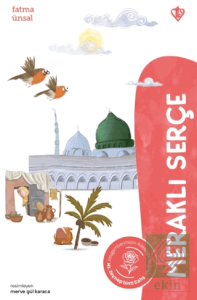 Meraklı Serçe - Hz. Zeynep Binti Cahş