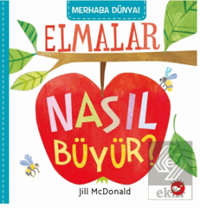 Merhaba Dünya! Elmalar Nasıl Büyür?
