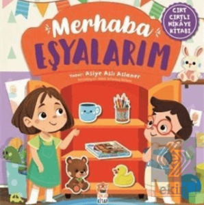 Merhaba Eşyalarım (Cırt Cırtlı Hikaye Kitabı)