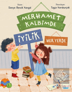 Merhamet Kalbimde İyilik Her Yerde