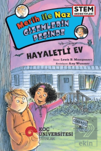 Merih İle Naz Gizemlerin Peşinde – Hayaletli Ev