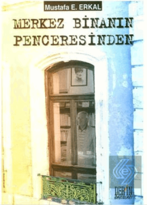 Merkez Binanın Penceresinden