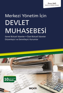 Merkezi Yönetim İçin Devlet Muhasebesi Genel Bütçeli İdareler – Özel Bütçeli İdareler Düzenleyici ve Denetleyici Kurumlar