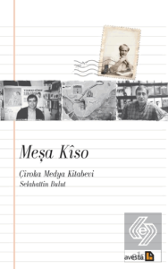 Meşa Kîso/ Çîroka Medya Kitabevi