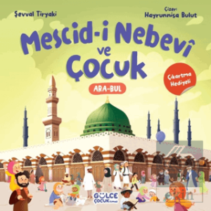 Mescid-i Nebevî ve Çocuk (Çıkartma Hediyeli)