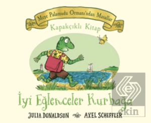 Meşe Palamudu Ormanından Masallar - İyi Eğlenceler Kurbağa