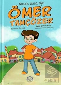 Mesele Varsa Eğer Ömer Tamçözer