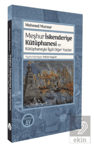 Meşhur İskenderiye Kütüphanesi ve Kütüphaneyle İlgili Diğer Yazılar
