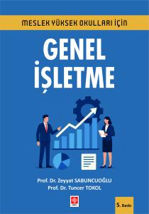 Meslek Yüksekokulları İçin Genel İşletme Zeyyat Sabuncuoğlu