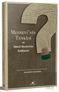 Mesnevi'nin Tenkidi ve Tahirü'l-Mevlevi'nin Reddiy