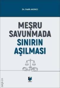 Meşru Savunmada Sınırın Aşılması