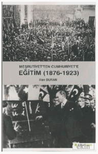 Meşrutiyet'ten Cumhuriyet'e Eğitim (1876-1923)