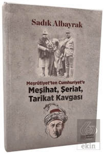 Meşrutiyetten Cumhuriyete Meşihat, Şeriat, Tarikat Kavgası