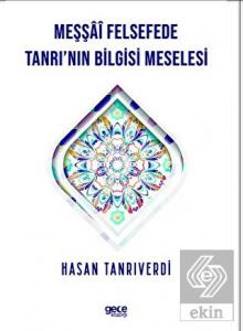 Meşşfü Felsefede Tanrı'nın Bilgisi Meselesi