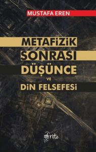 Metafizik Sonrası Düşünce ve Din Felsefesi