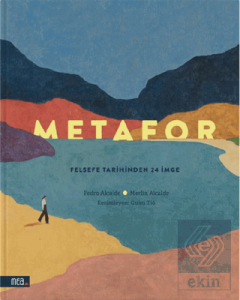 Metafor - Felsefe Tarihinden 24 İmge