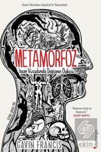 Metamorfoz: İnsan Vücudunda Değişimin Öyküsü