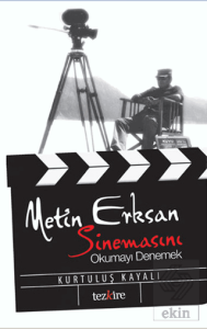 Metin Erksan Sinemasını Okumayı Denemek