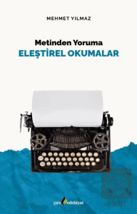 Metinden Yoruma Eleştirel Okumalar