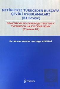 Metinlerle Türkçeden Rusçaya Çeviri Uygulamaları (