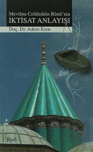 Mevlana Celaleddin Rumi'nin İktisat Anlayışı