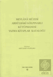 Mevlana Müzesi Abdülbaki Gölpınarlı Kütüphanesi Yazma Kitaplar Kataloğu
