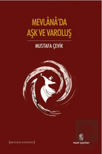 Mevlana'da Aşk ve Varoluş