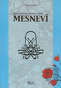 Mevlana'dan Önce ve Sonra Mesnevi